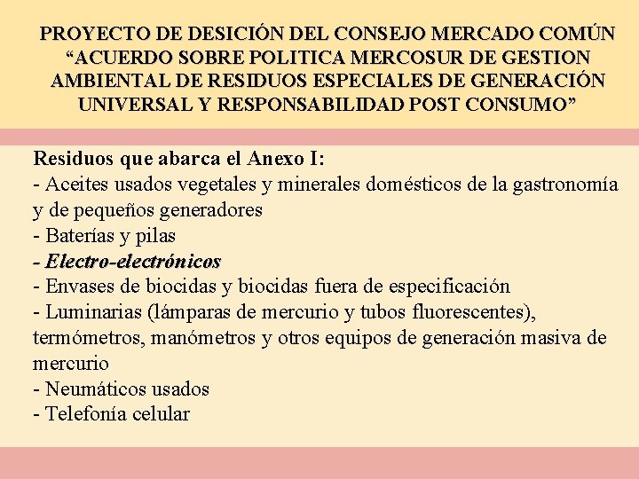 PROYECTO DE DESICIÓN DEL CONSEJO MERCADO COMÚN “ACUERDO SOBRE POLITICA MERCOSUR DE GESTION AMBIENTAL