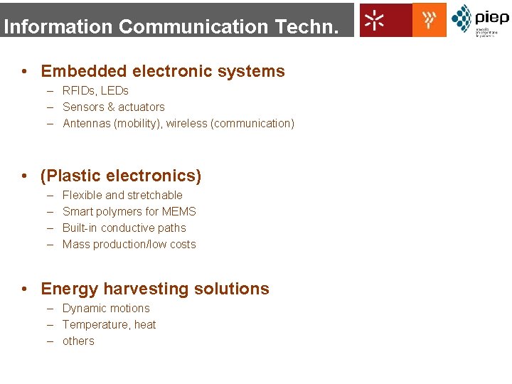 Information Communication Techn. • Embedded electronic systems – RFIDs, LEDs – Sensors & actuators