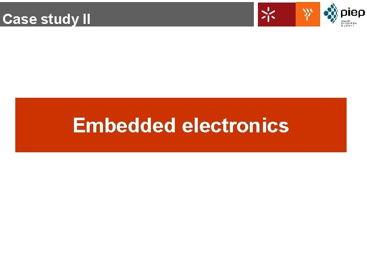 Case study II Embedded electronics 