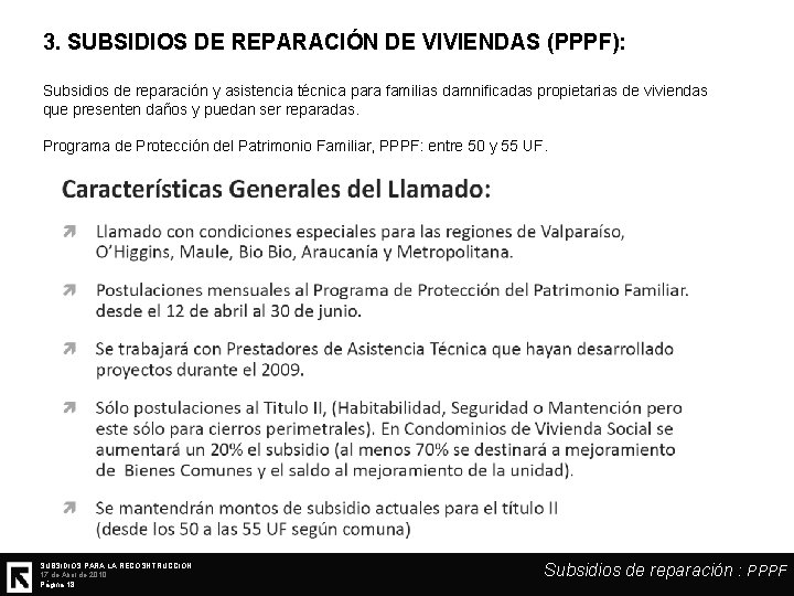 3. SUBSIDIOS DE REPARACIÓN DE VIVIENDAS (PPPF): Subsidios de reparación y asistencia técnica para