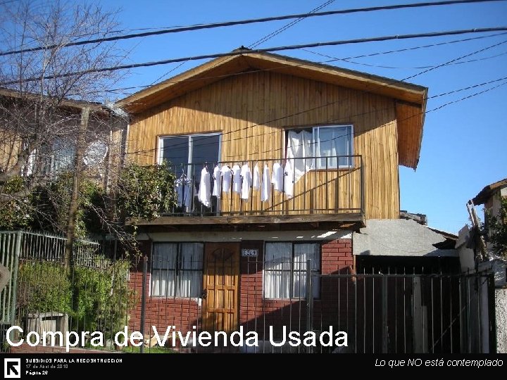 Compra de Vivienda Usada SUBSIDIOS PARA LA RECOSNTRUCCIÓN 17 de Abril de 2010 Página