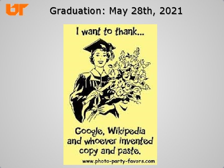 Graduation: May 28 th, 2021 