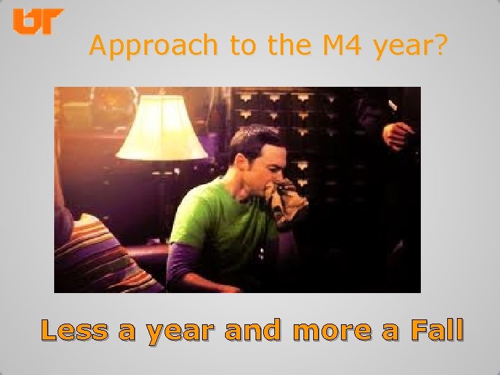 Approach to the M 4 year? Less a year and more a Fall 
