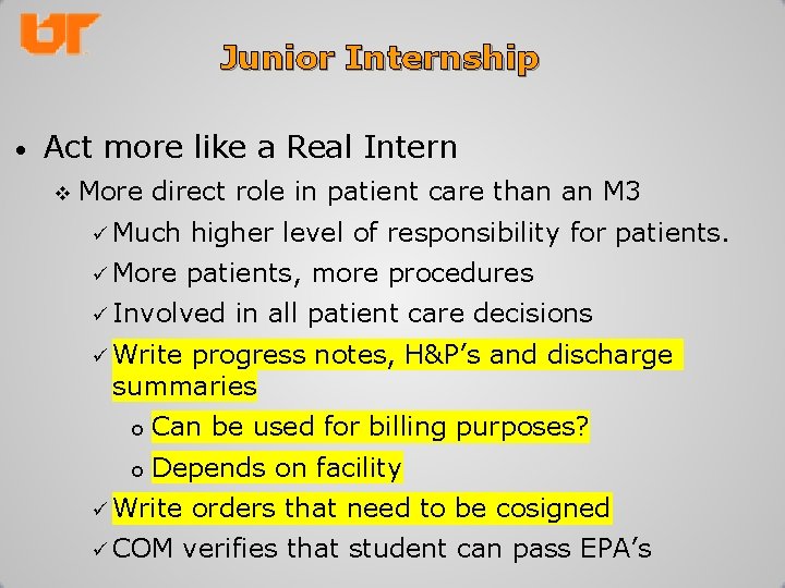 Junior Internship • Act more like a Real Intern v More direct role in