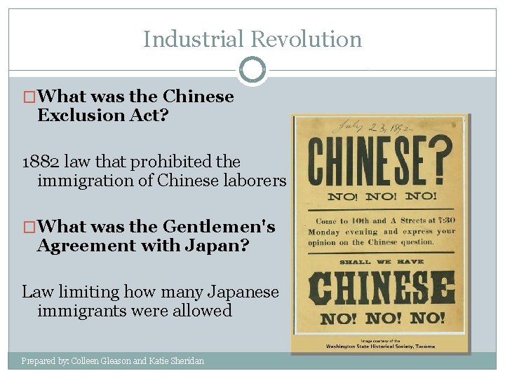 Industrial Revolution �What was the Chinese Exclusion Act? 1882 law that prohibited the immigration