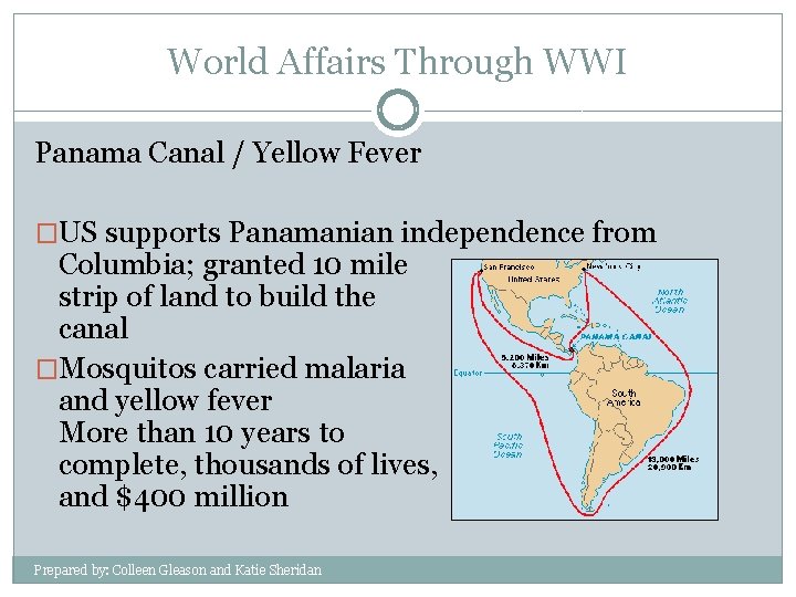 World Affairs Through WWI Panama Canal / Yellow Fever �US supports Panamanian independence from