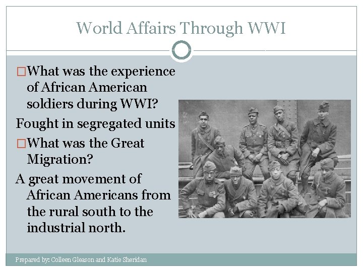 World Affairs Through WWI �What was the experience of African American soldiers during WWI?