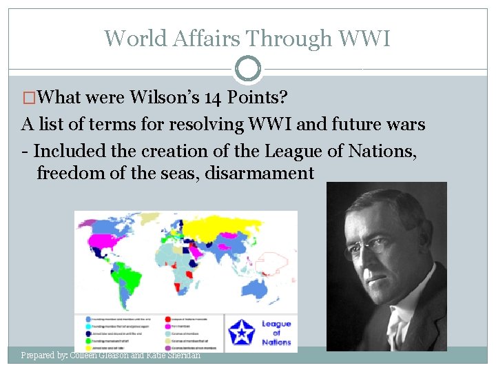 World Affairs Through WWI �What were Wilson’s 14 Points? A list of terms for