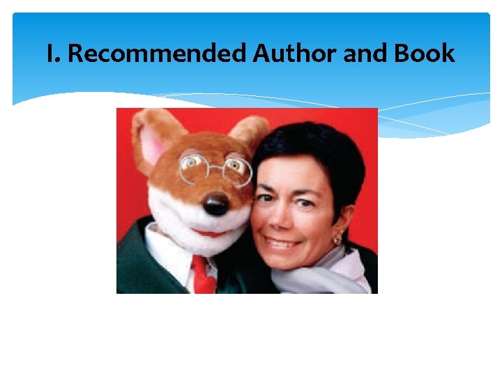 I. Recommended Author and Book 