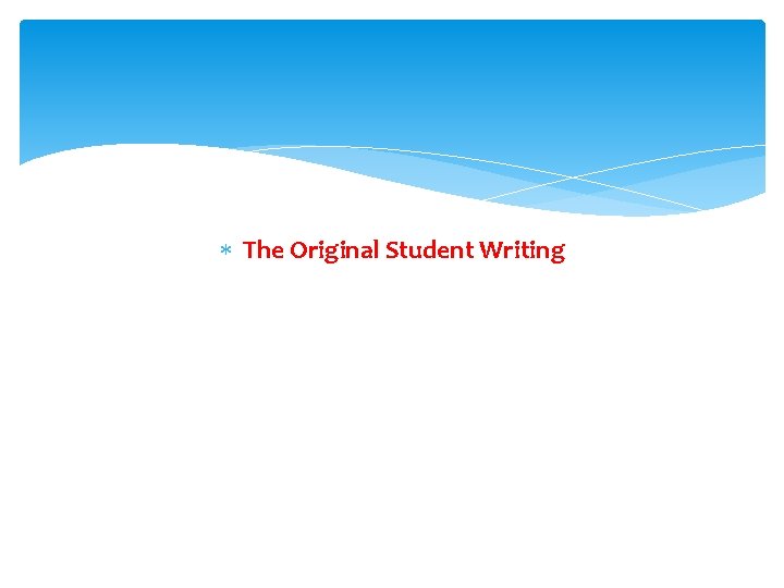  The Original Student Writing 