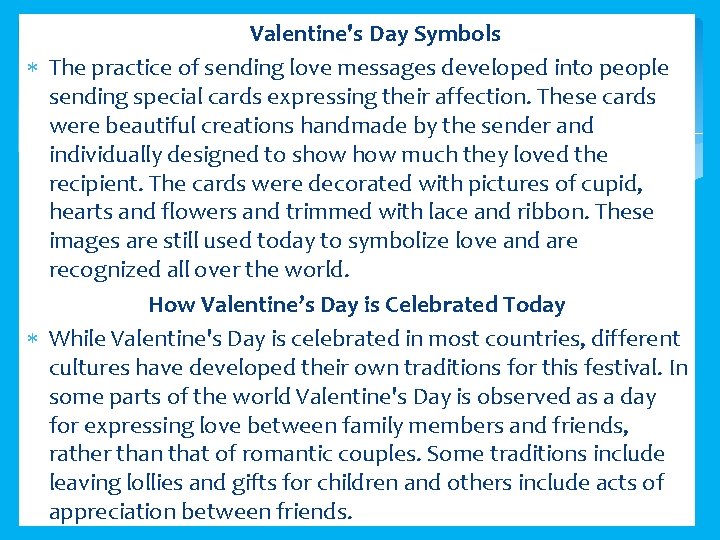  Valentine's Day Symbols The practice of sending love messages developed into people sending