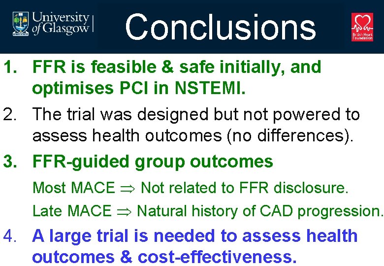 Conclusions 1. FFR is feasible & safe initially, and optimises PCI in NSTEMI. 2.