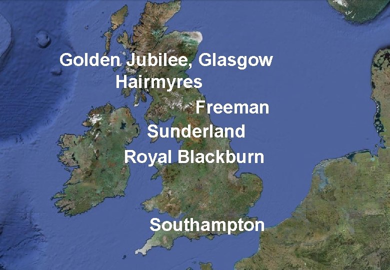 Golden Jubilee, Glasgow Hairmyres Freeman Sunderland Royal Blackburn Southampton 