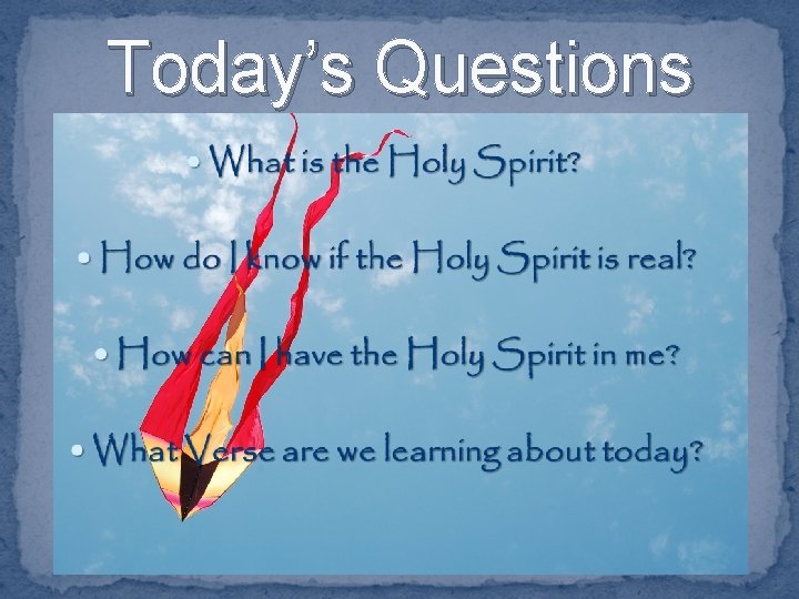 Today’s Questions 