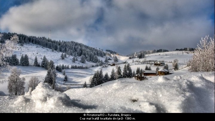 © Flinstone. RO – Fundata, Brașov Cea mai înaltă localitate din țară - 1380