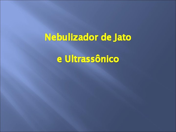 Nebulizador de Jato e Ultrassônico 