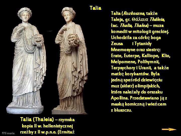 Talia, muza komedii – marmurowa kopia rzymska z II w. n. e. wg greckiego Talia, muza komedii – marmurowa kopia rzymska z II w. n. e. wg greckiego