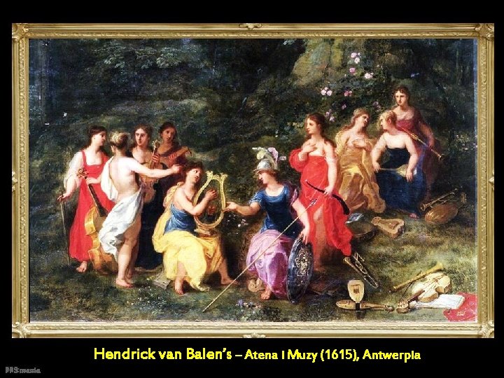 Hendrick van Balen’s – Atena i Muzy (1615), Antwerpia PPS mania 