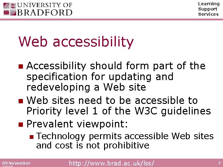 Learning Support Services Web accessibility Accessibility should form part of the specification for updating