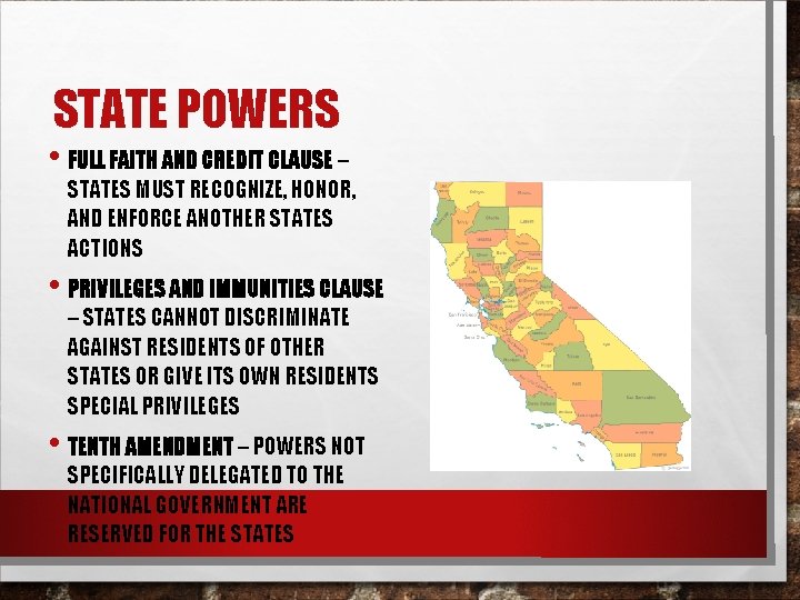 STATE POWERS • FULL FAITH AND CREDIT CLAUSE – STATES MUST RECOGNIZE, HONOR, AND