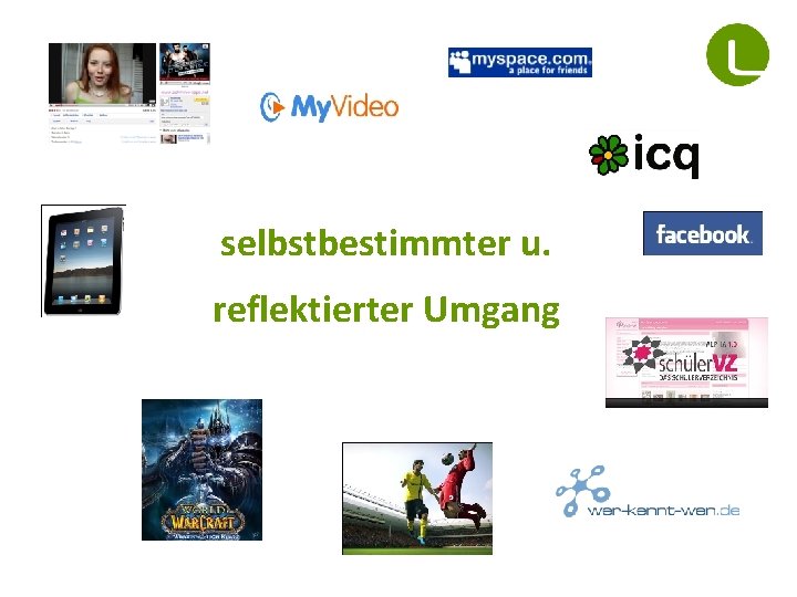 selbstbestimmter u. reflektierter Umgang 