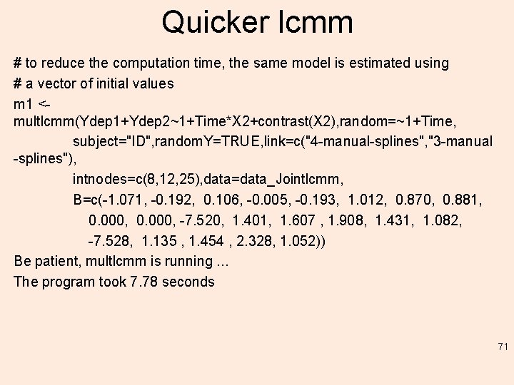 Quicker lcmm # to reduce the computation time, the same model is estimated using