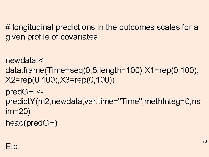 # longitudinal predictions in the outcomes scales for a given profile of covariates newdata