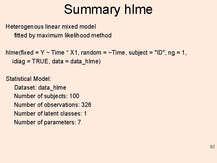 Summary hlme Heterogenous linear mixed model fitted by maximum likelihood method hlme(fixed = Y