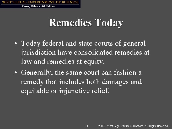 Remedies Today • Today federal and state courts of general jurisdiction have consolidated remedies