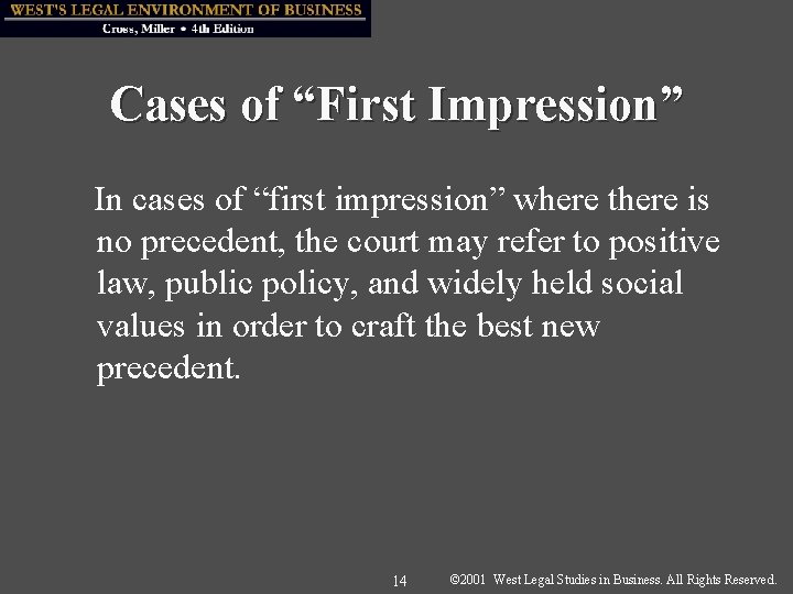 Cases of “First Impression” In cases of “first impression” where there is no precedent,