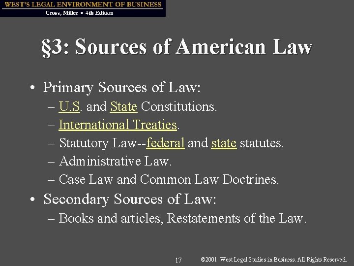 § 3: Sources of American Law • Primary Sources of Law: – U. S.