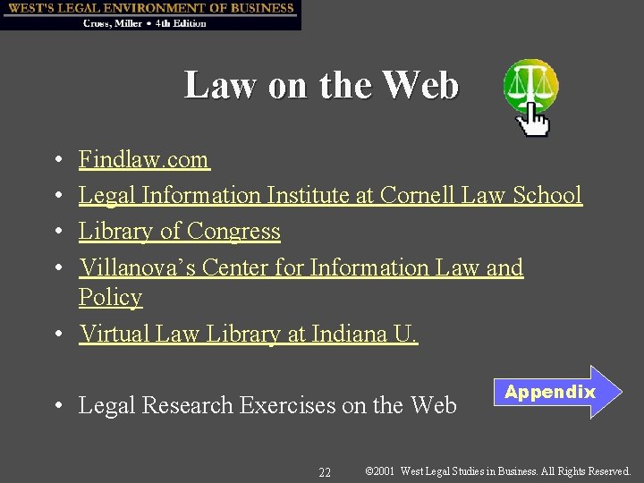 Law on the Web • • Findlaw. com Legal Information Institute at Cornell Law