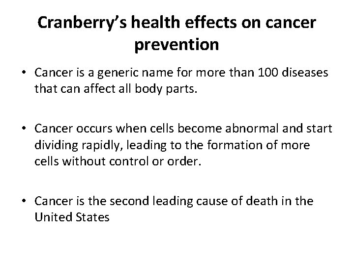 Cranberry’s health effects on cancer prevention • Cancer is a generic name for more