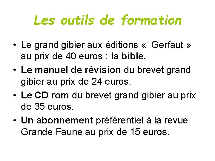 Les outils de formation • Le grand gibier aux éditions « Gerfaut » au