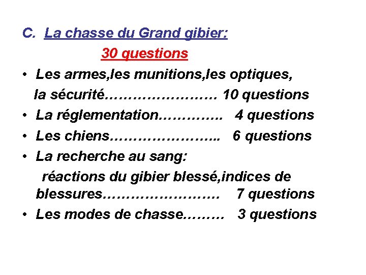 C. La chasse du Grand gibier: 30 questions • Les armes, les munitions, les