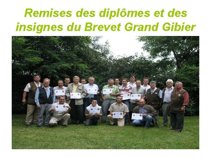 Remises diplômes et des insignes du Brevet Grand Gibier 