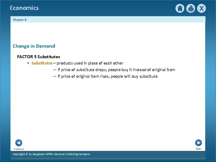 Economics Chapter 4 Change in Demand FACTOR 5 Substitutes • Substitutes—products used in place Economics Chapter 4 Change in Demand FACTOR 5 Substitutes • Substitutes—products used in place