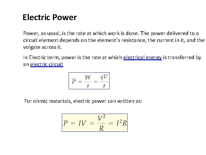 Electric Power, as usual, is the rate at which work is done. The power