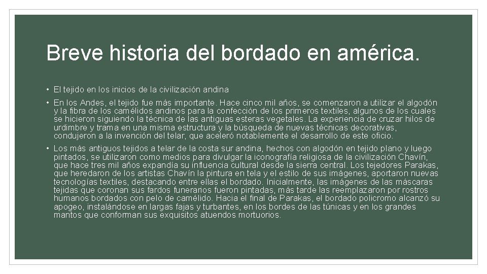 Breve historia del bordado en américa. • El tejido en los inicios de la