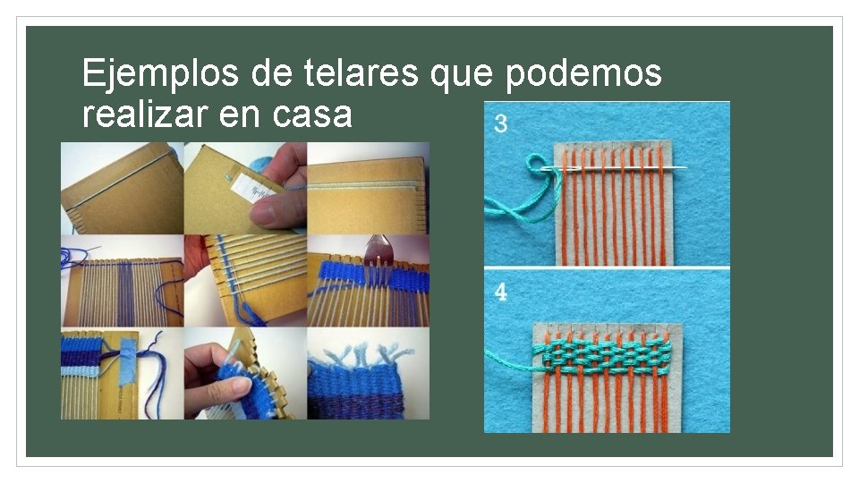 Ejemplos de telares que podemos realizar en casa 