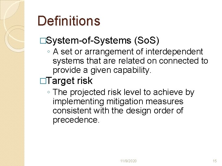 Definitions �System-of-Systems (So. S) ◦ A set or arrangement of interdependent systems that are Definitions �System-of-Systems (So. S) ◦ A set or arrangement of interdependent systems that are