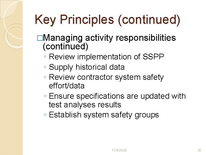Key Principles (continued) �Managing activity responsibilities (continued) ◦ Review implementation of SSPP ◦ Supply Key Principles (continued) �Managing activity responsibilities (continued) ◦ Review implementation of SSPP ◦ Supply