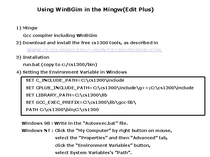 Using Win. BGim in the Mingw(Edit Plus) 1) Mingw Gcc compiler including Win. BGim