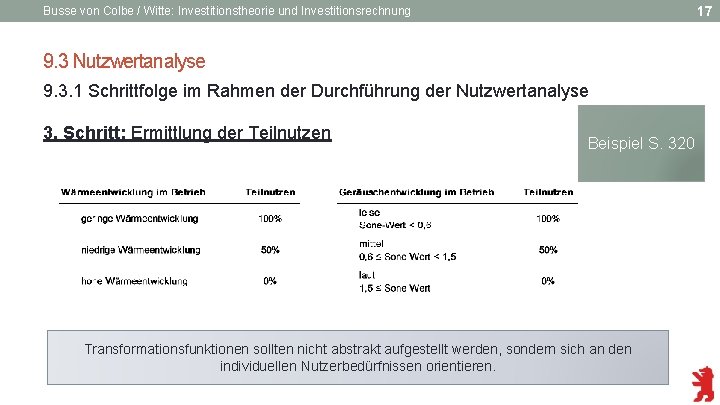 17 Busse von Colbe / Witte: Investitionstheorie und Investitionsrechnung 9. 3 Nutzwertanalyse 9. 3.