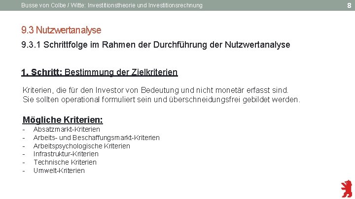 Busse von Colbe / Witte: Investitionstheorie und Investitionsrechnung 9. 3 Nutzwertanalyse 9. 3. 1