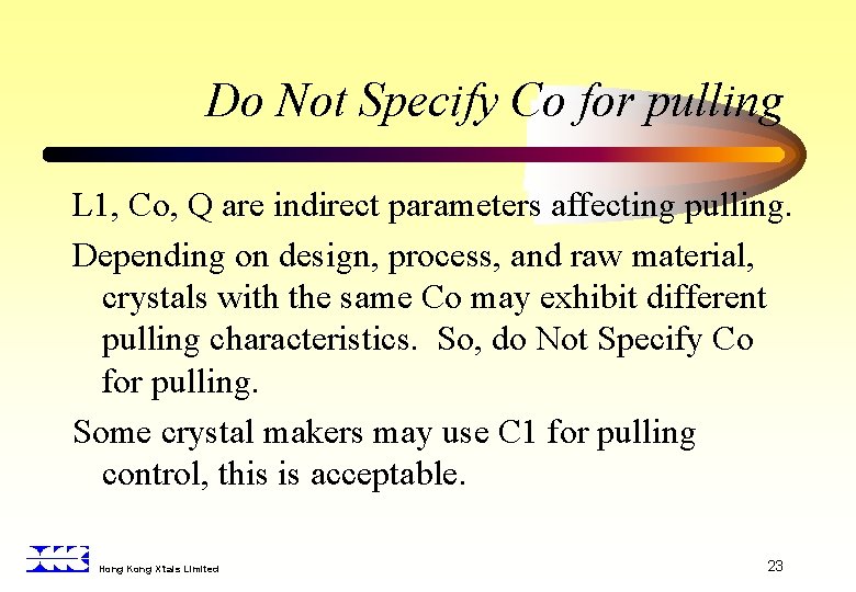 Do Not Specify Co for pulling L 1, Co, Q are indirect parameters affecting