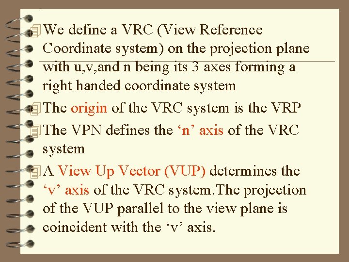 4 We define a VRC (View Reference Coordinate system) on the projection plane with