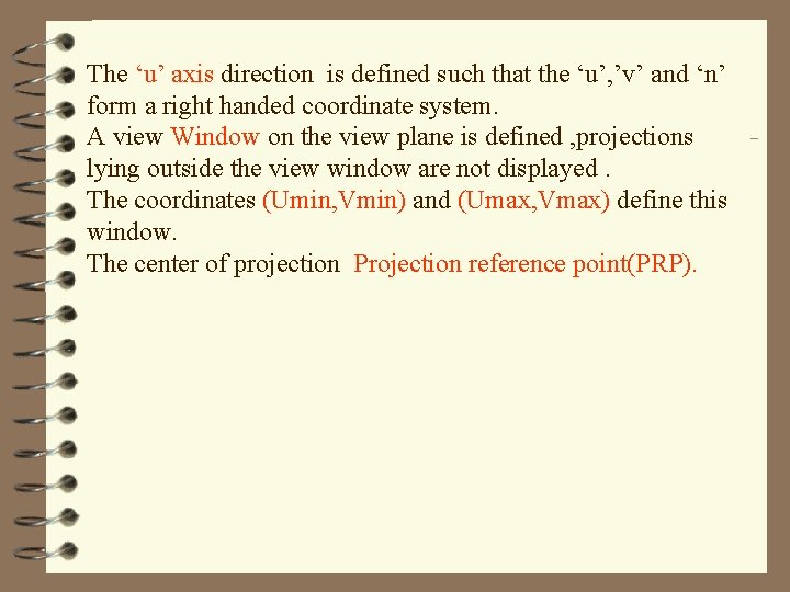 The ‘u’ axis direction is defined such that the ‘u’, ’v’ and ‘n’ form