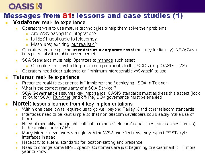 Messages from S 1: lessons and case studies (1) n Vodafone: real-life experience l