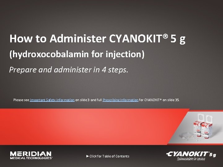 How to Administer CYANOKIT® 5 g (hydroxocobalamin for injection) Prepare and administer in 4